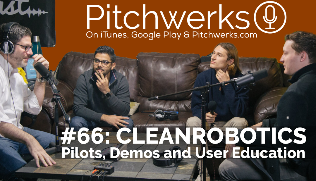 Pitchwerks Podcast with CleanRobotics